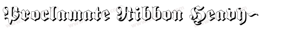 Proclamate Ribbon Heavy字体转换